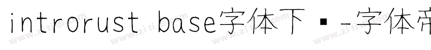 introrust base字体下载字体转换